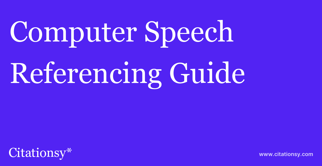 cite Computer Speech & Language  — Referencing Guide